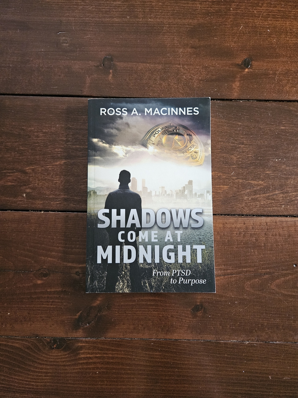 Shadows Come At Midnight: From PTSD to Purpose by Ross MacInnes SIGNED Paperback